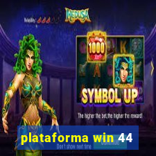 plataforma win 44